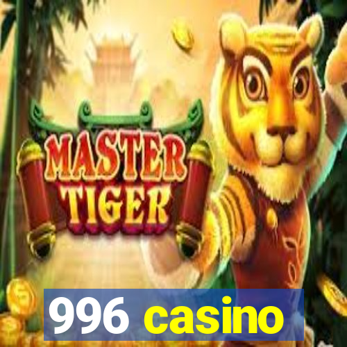 996 casino